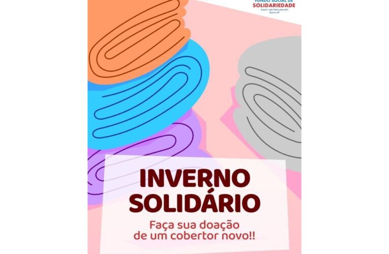 Fundo Social de Solidariedade segue com a campanha ‘Inverno Solidário’