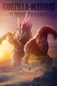 Poster do F=filme "Godzilla e Kong: O Novo Império"