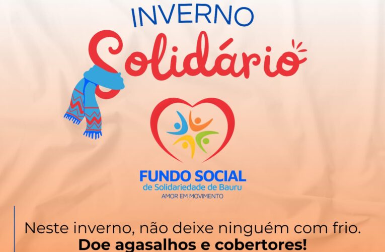 Campanha ‘Inverno Solidário’ recebe doações a partir desta segunda-feira