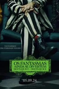 Poster do F=filme "Os Fantasmas Ainda se Divertem: Beetlejuice Beetlejuice"