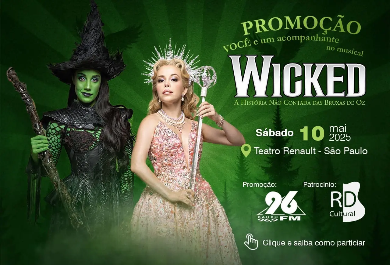 PROMOÇÃO VOCÊ E UM ACOMPANHANTE NO MUSICAL WICKED